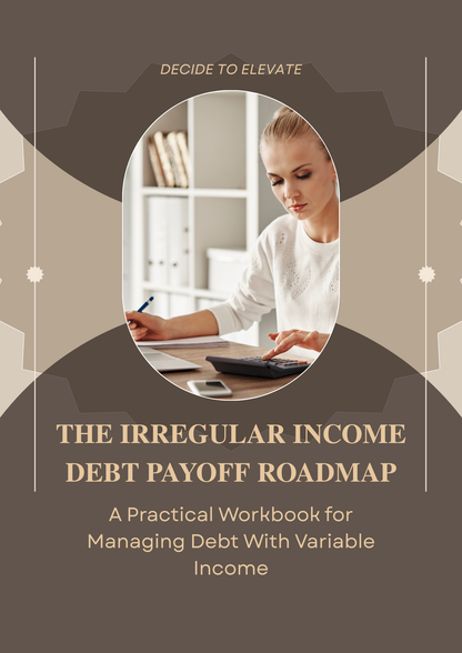 THE IRREGULAR INCOME DEBT PAYOFF ROADMAP